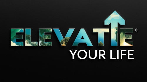 Elevate Your Life